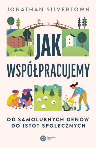 Jak współpracujemy. Od samolubnych genów do...