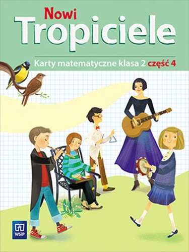 Nowi Tropiciele matematyka klasa 2 część 4...