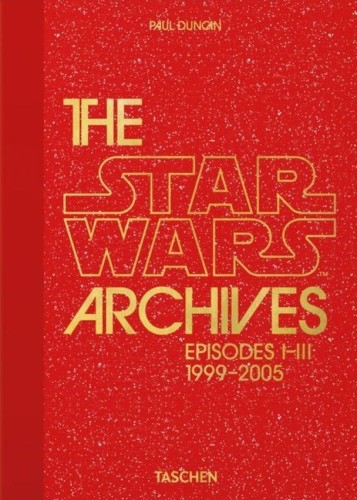 The Star Wars Archives. 1999-2005. 40th Ed...