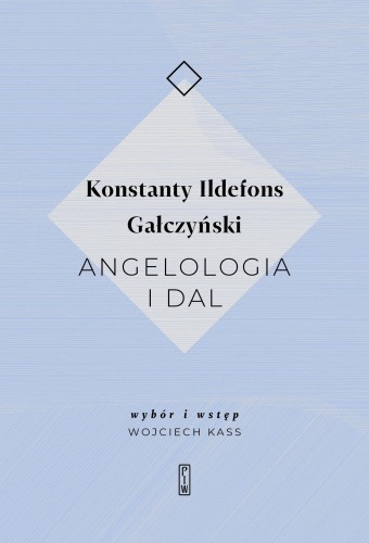 Angelologia i dal, Konstatnty Ildefons Gałczyński
