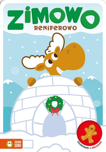 Zimowo reniferowo. Kolorowanki z naklejkami....