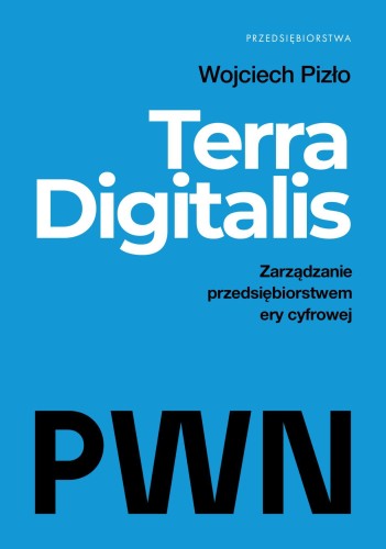 Terra Digitalis. Zarządzanie przedsiębiorstwem...