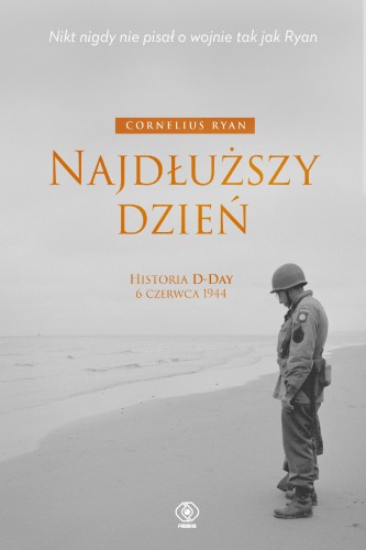 Najdłuższy dzień. Historia D-Day 6 czerwca 1944