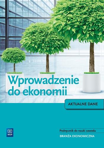 Wprowadzenie do ekonomii. Podręcznik do zawodu...