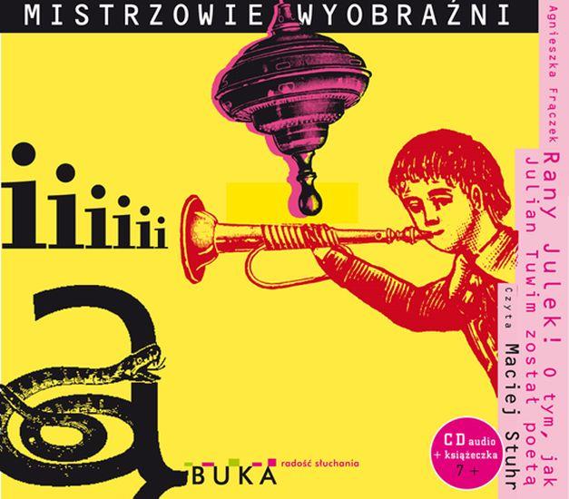 CD Rany Julek. O tym jak Julian Tuwim został poetą