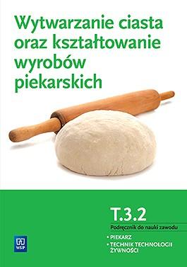 Wytwarzanie ciasta oraz kształtowanie wyrobów...