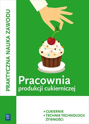Pracownia produkcji cukierniczej. Cukiernik /...