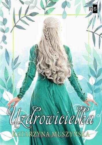 Uzdrowicielka, Katarzyna Muszyńska