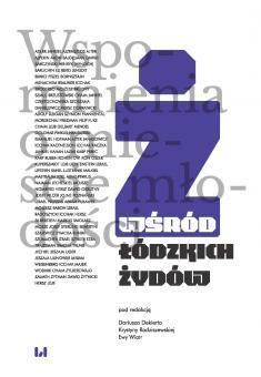 Wśród łódzkich Żydów. Wspomnienia o mieście...