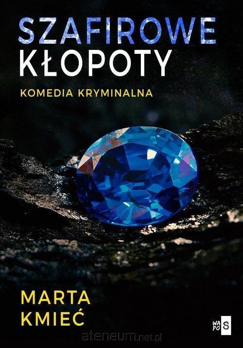 Szafirowe kłopoty, Marta Kmieć