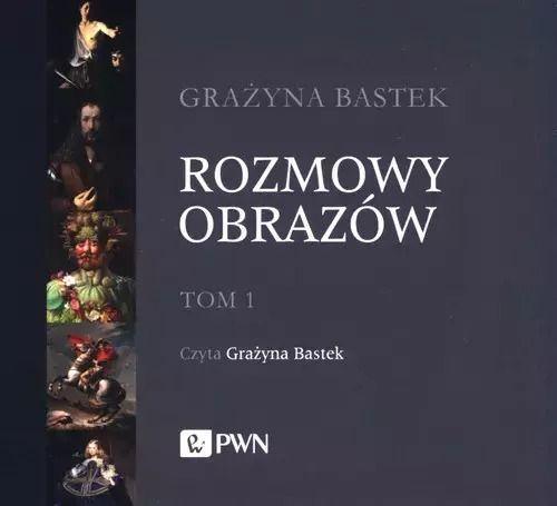 CD MP3 Rozmowy obrazów. Tom 1, Grażyna Bastek