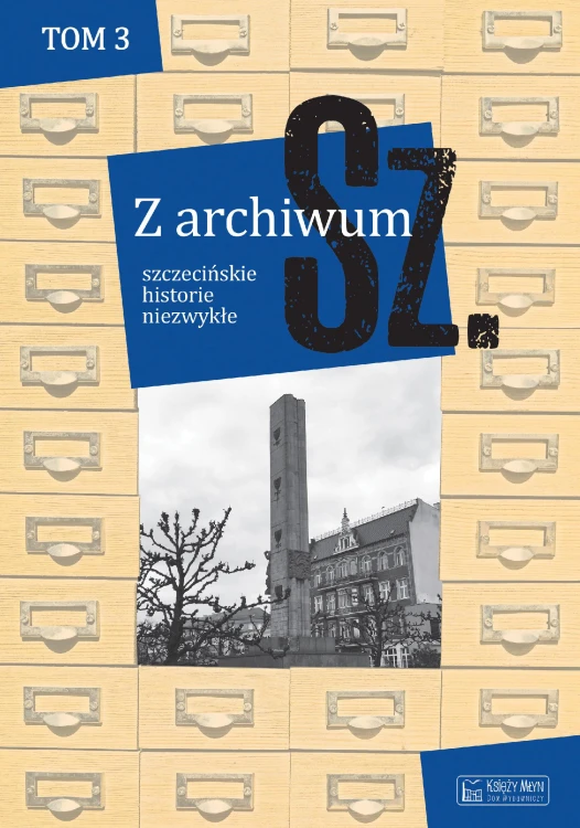 Z archiwum Sz. Szczecińskie historie...