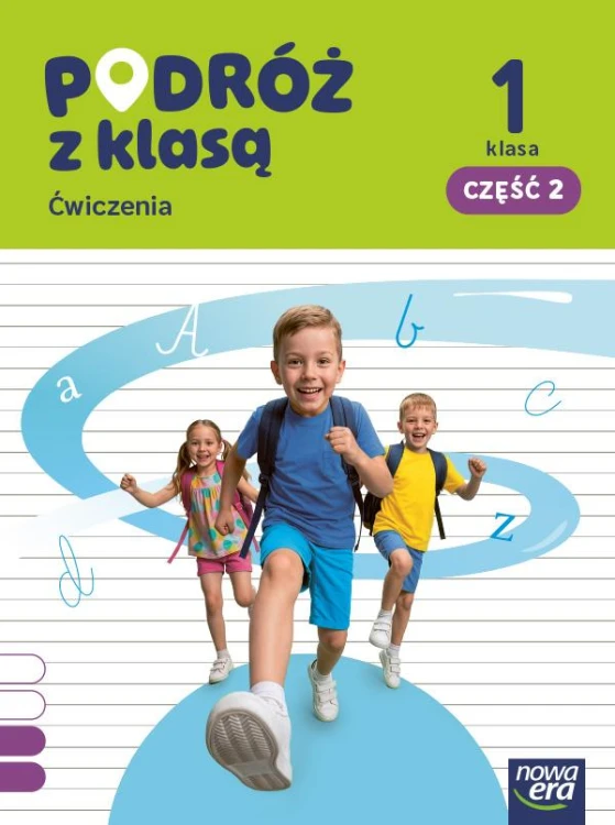 PODRÓŻ Z KLASĄ Zeszyt ćwiczeń klasa 1 część 2...
