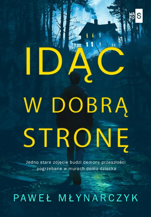 Idąc w dobrą stronę, Paweł Młynarczyk