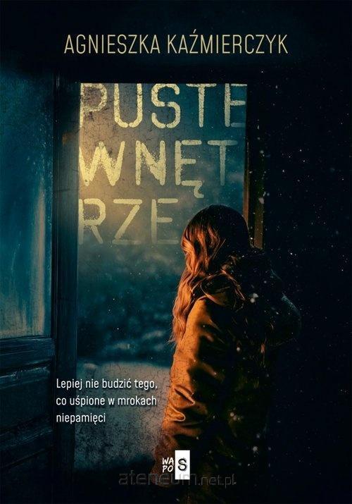Puste wnętrze, Agnieszka Kaźmierczyk