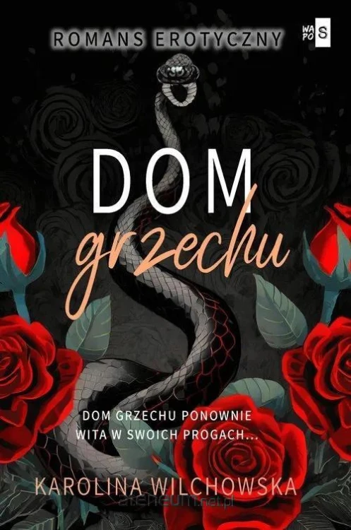 Dom grzechu. Tom 3, Karolina Wilchowska