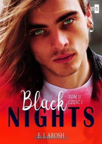 Black Nights. Tom 2. Część 1, E. J. Arosh