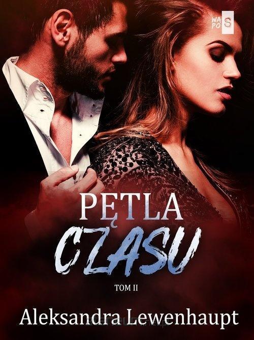 Pętla czasu. Tom 2, Aleksandra Lewenhaupt