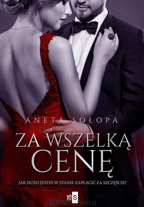 Za wszelką cenę, Aneta Sołopa