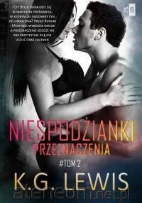 Niespodzianki przeznaczenia. Tom 2, K.G. Lewis