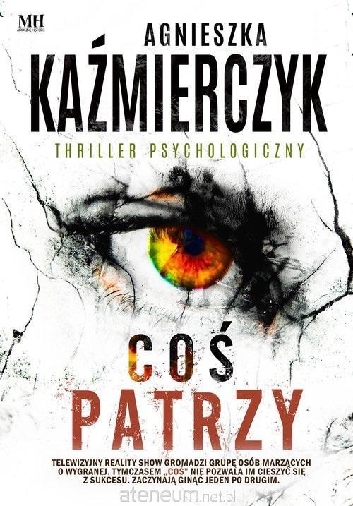 Coś patrzy, Agnieszka Kaźmierczyk