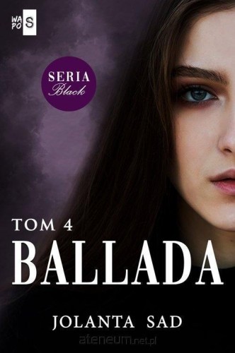 Ballada. Tom 4, Jolanta Sad