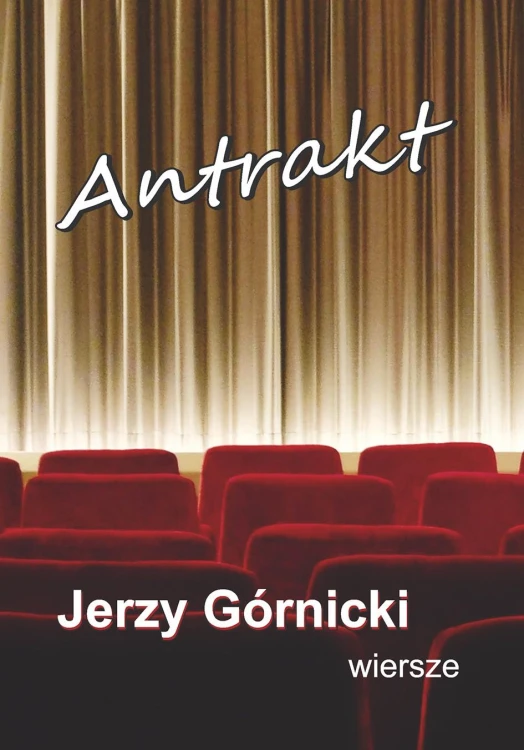 Antrakt, Jerzy Górnicki