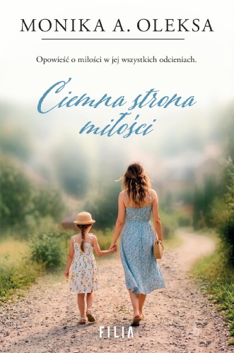 Ciemna strona miłości, Monika A. Oleksa