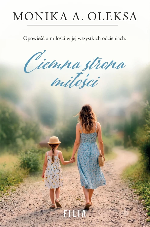 Ciemna strona miłości, Monika A. Oleksa