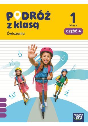 PODRÓŻ Z KLASĄ Zeszyt ćwiczeń klasa 1 część 4...