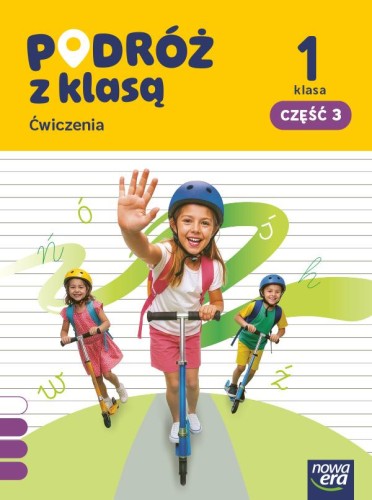 PODRÓŻ Z KLASĄ Zeszyt ćwiczeń klasa 1 część 3...