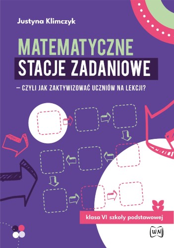 Matematyczne stacje zadaniowe klasa VI Czyli...