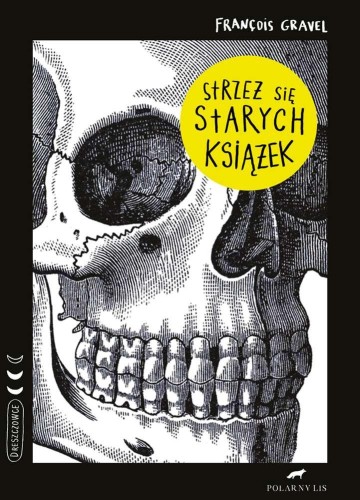 Strzeż się starych książek, Francois Gravel