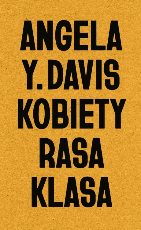 Kobiety, rasa, klasa, Angela Y. Davis