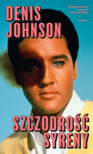 Szczodrość syreny, Denis Johnson