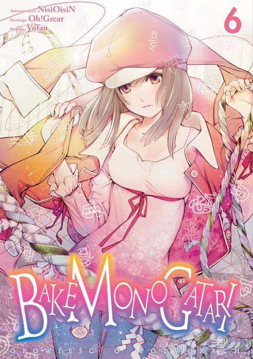 Bakemonogatari. Tom 6, Nisioisin,Oh!Great