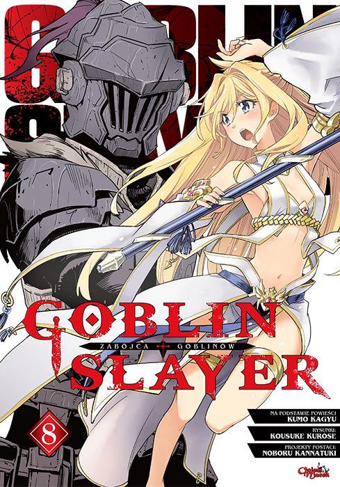 Goblin Slayer. Tom 8, Kumo Kagyu,Kousuke Kurose