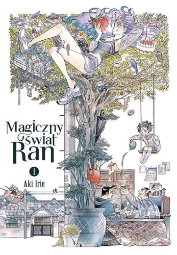 Magiczny świat Ran. Tom 1, Aki Irie