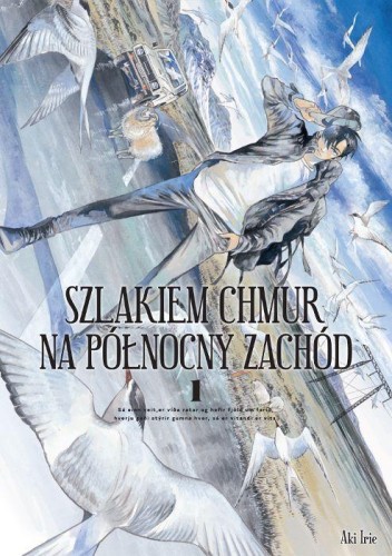 Szlakiem chmur na północny zachód. Tom 1, Aki Irie