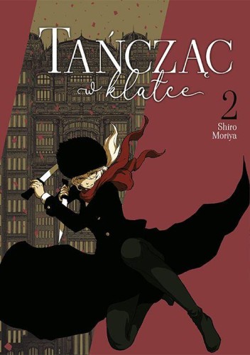Tańcząc w klatce. Tom 2, Shiro Moriya