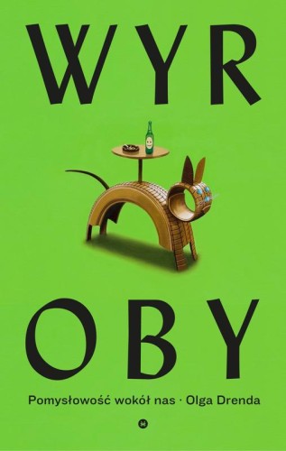 Wyroby. Pomysłowość wokół nas wyd. 2, Olga Drenda