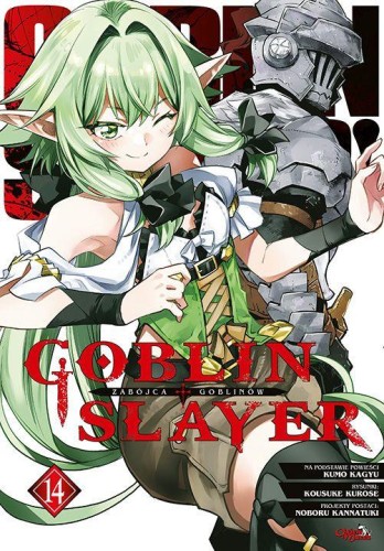 Goblin slayer. Tom 14, Kumo Kagyu,Kousuke Kurose