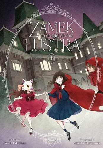 Zamek po drugiej stronie lustra. Tom 1