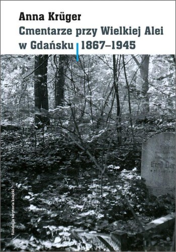 Cmentarze przy Wielkiej Alei w Gdańsku 1867–1945