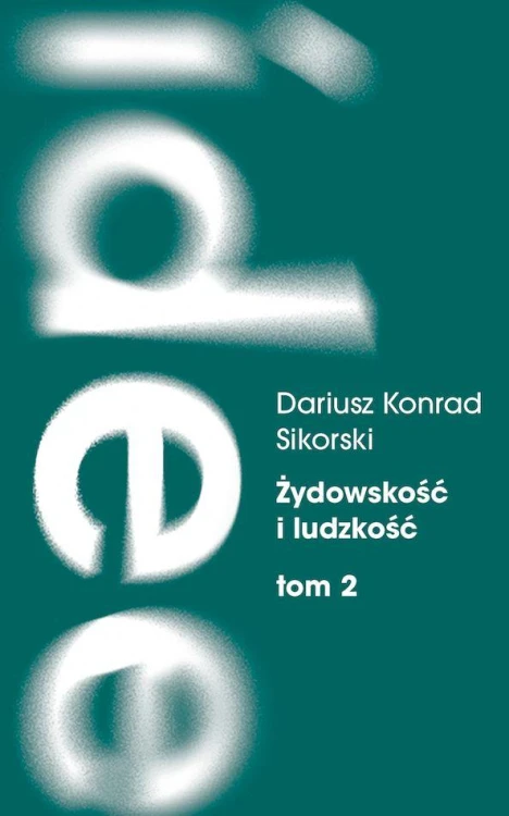 Żydowskość i ludzkość. Etyczny świat humanizmu...