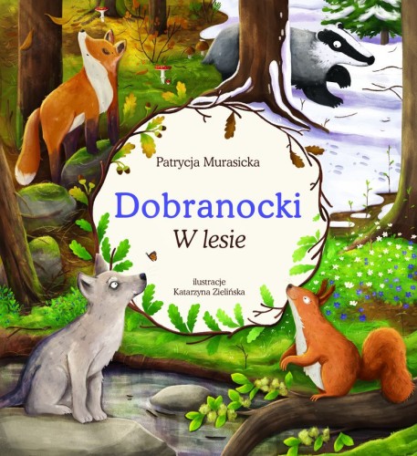 W lesie. Dobranocki, Patrycja Murasicka