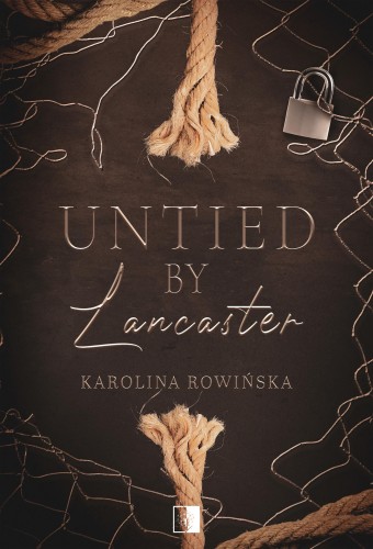 Untied by Lancaster. Sequel Tied by Lancaster