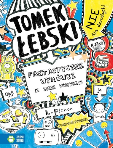 Fantastyczne wymówki (i inne pomysły). Tomek...