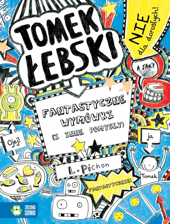 Fantastyczne wymówki (i inne pomysły). Tomek...
