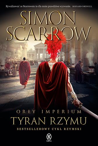 Tyran Rzymu. Orły imperium. Tom 24, Simon Scarrow